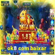 ok8 com baixar